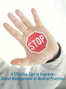 6 Effective Tips to Improve Denial Management of Medical Practices - Primedbilling.com